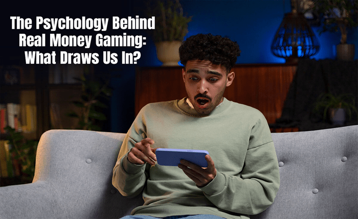 The Psychology Behind Real Money Gaming: What Draws Us In? The Psychology Behind Real Money Gaming What Draws Us In